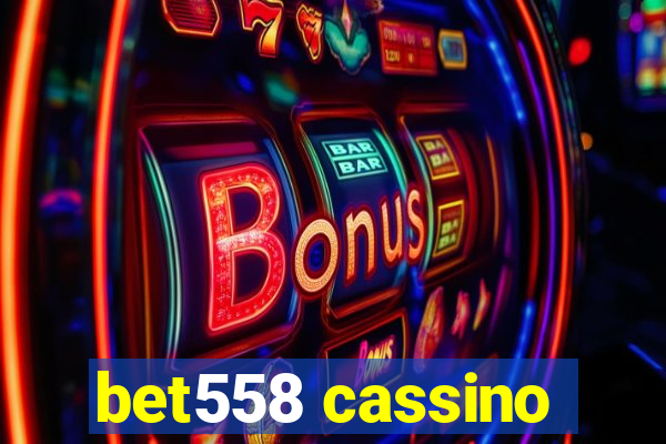 bet558 cassino